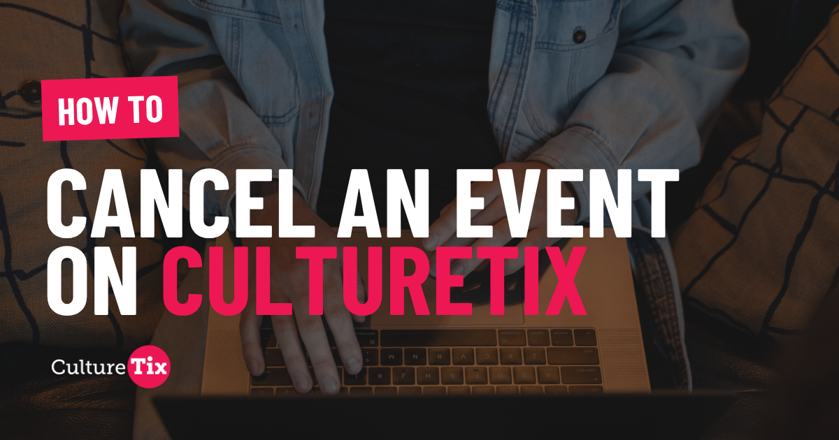 How To Cancel an Event on CultureTix